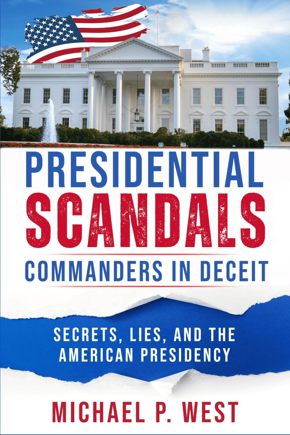 Presidential Scandals: Commanders in Deceit